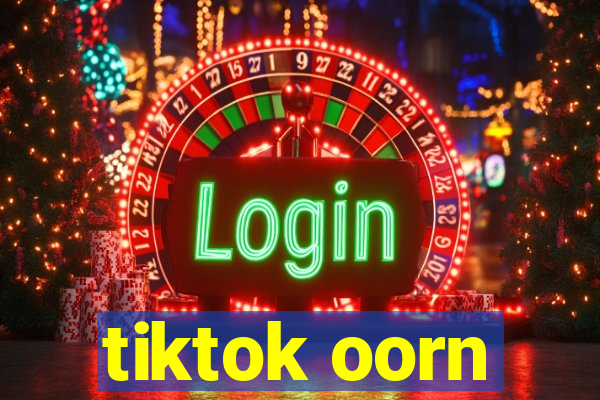 tiktok oorn